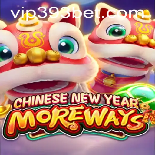Explore CHINESENEWYEARMOREWAYS: A Captivating New Game Adventure with 393bet
